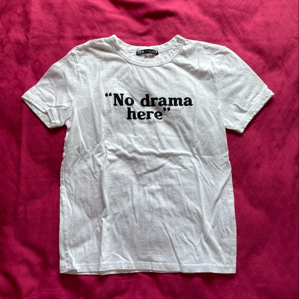 Zara “No Drama Here” Shirt